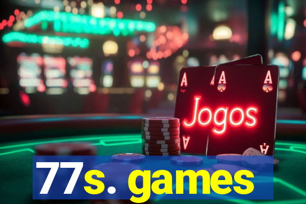 77s. games